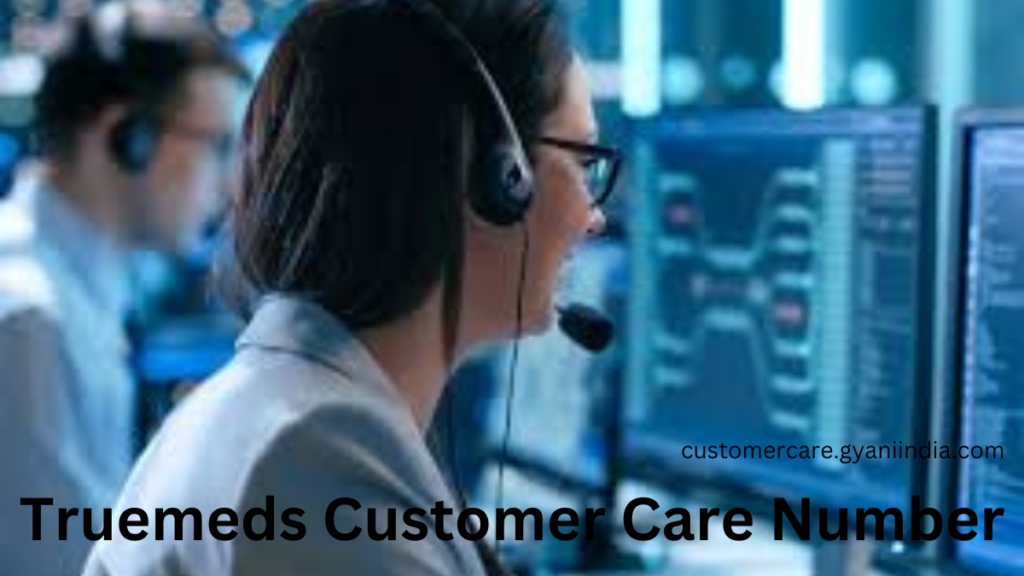 Truemeds Customer Care Number