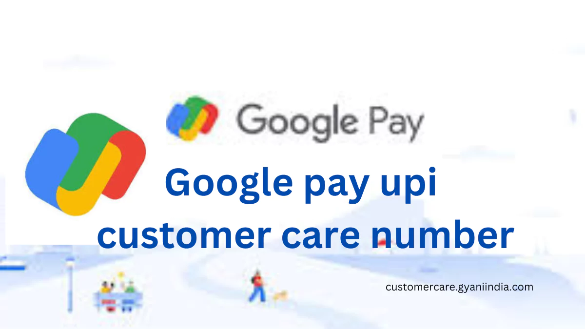 Google Pay Customer Care