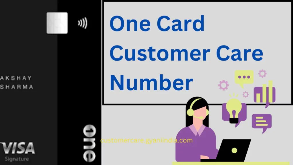 One Card Customer Care Number