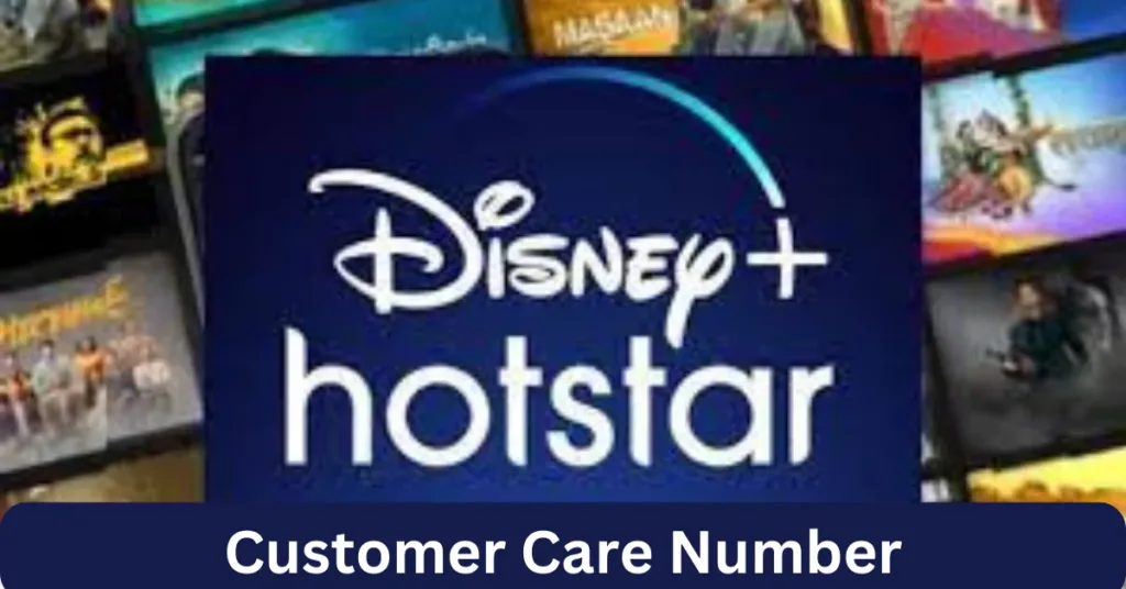 Disney+ Hotstar Customer Care Number